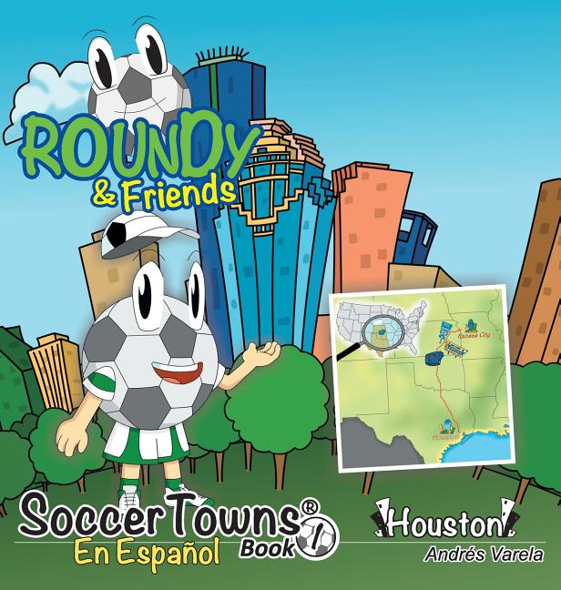 Roundy and Friends - Houston: En Espanol