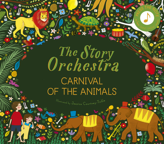 The Story Orchestra: Carnival of the Animals: Press the Note to Hear Saint-Saens' Music