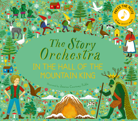 The Story Orchestra: In the Hall of the Mountain King: Press the Note to Hear Grieg's Music