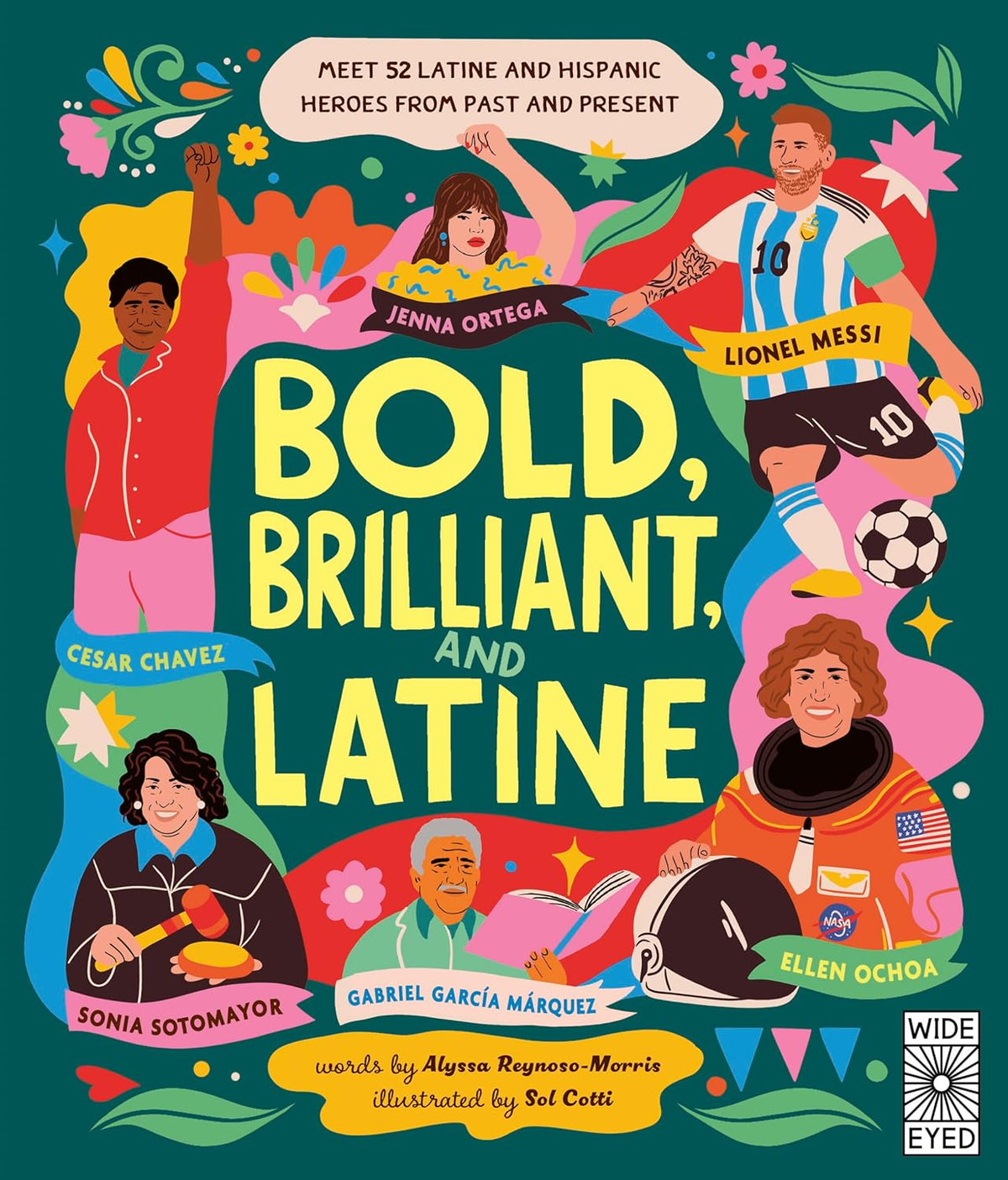 Bold, Brilliant, and Latine: Meet 52 Latine and Hispanic Heroes from Past and Present