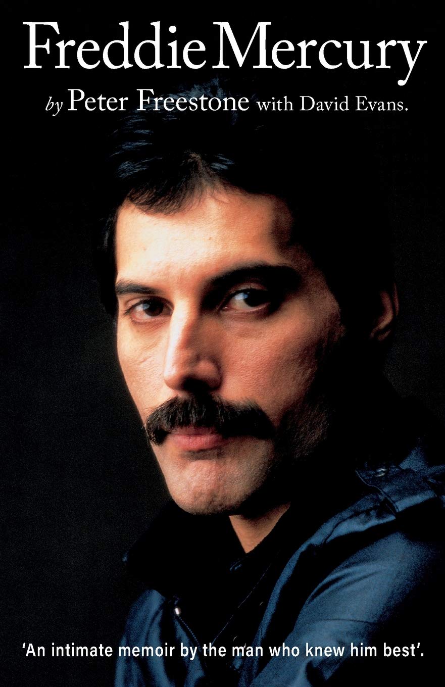 Freddie Mercury: An Intimate Memoir by the Man Who Knew Him Best (Revised, Updated)