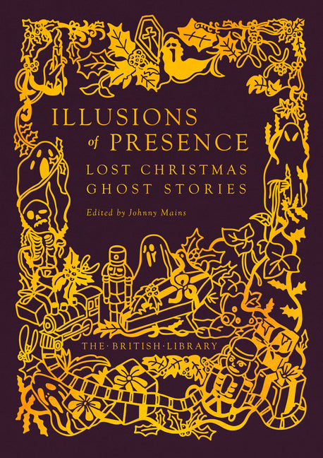 Illusions of Precence: Lost Christmas Ghost Stories