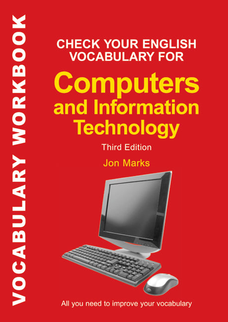 Check Your English Vocabulary for Computers and Information Technology: All You Need to Improve Your Vocabulary