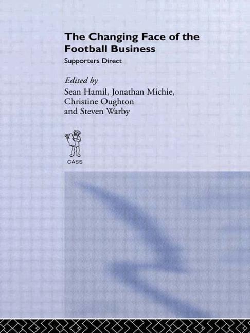The Changing Face of the Football Business: Supporters Direct