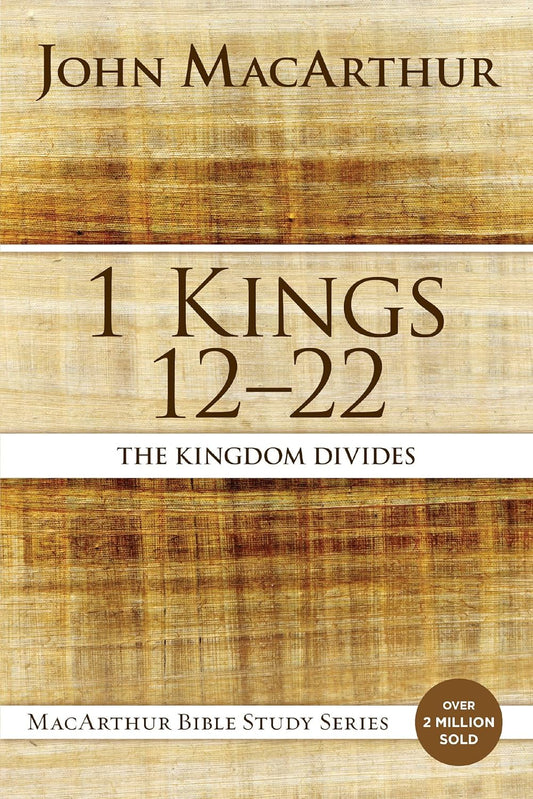 1 Kings 12 to 22 The Kingdom Divides