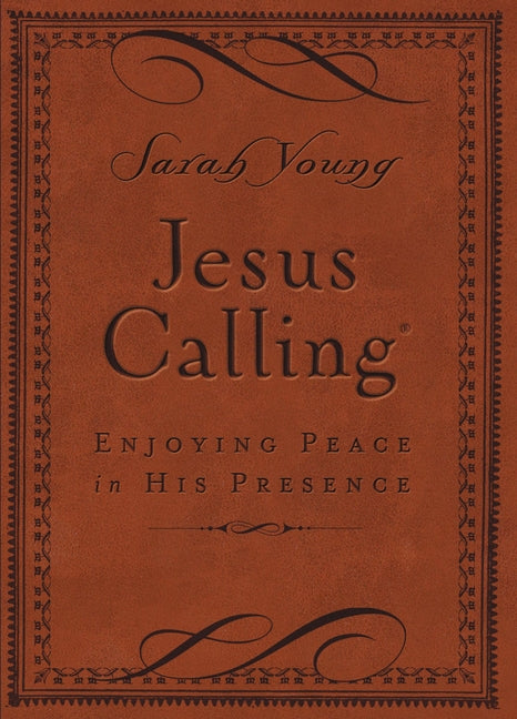 Jesus Calling, Small Brown Leathersoft, with Scripture References: Enjoying Peace in His Presence (a 365-Day Devotional) (Deluxe)