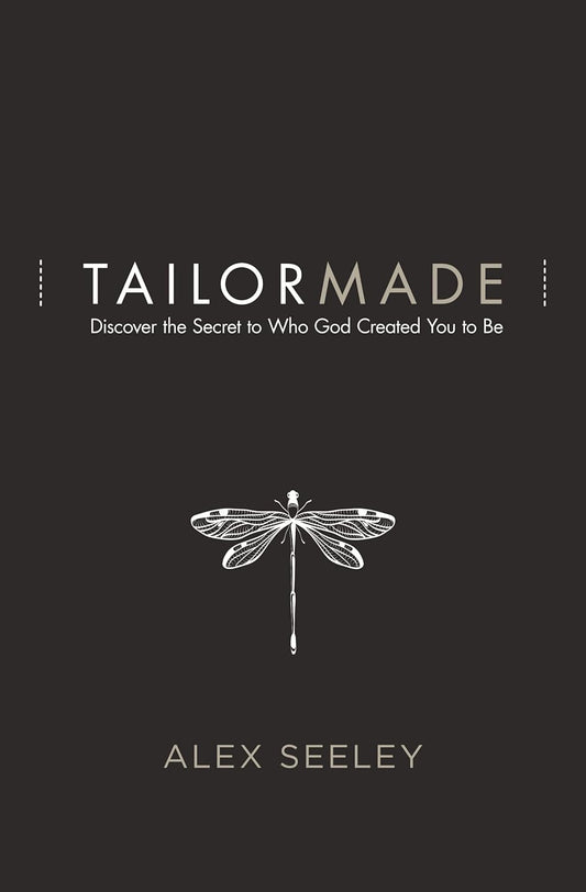 Tailor Made: Discover the Secret to Who God Created You to Be