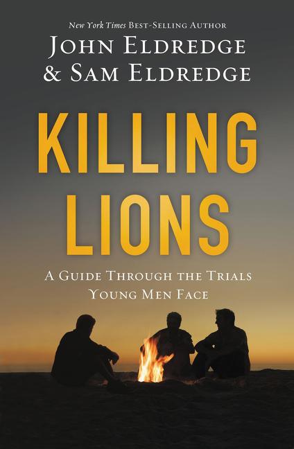 The Killing Lions: A Guide Through the Trials Young Men Face