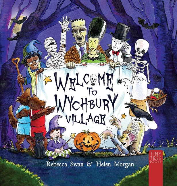 Welcome to Wychbury Village: A Wonderfully Spooky Rhyming Story for Readers Aged 5 to 7 (Collector's Hardback)