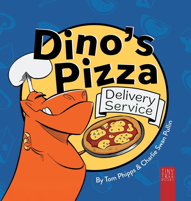 Dino's Pizza Delivery Service: A Hilarious and Messy Picture Book for Young Readers (Collector's Hardback)