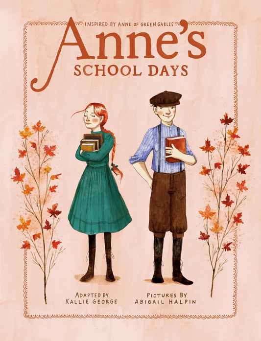 Anne's School Days: Inspired by Anne of Green Gables