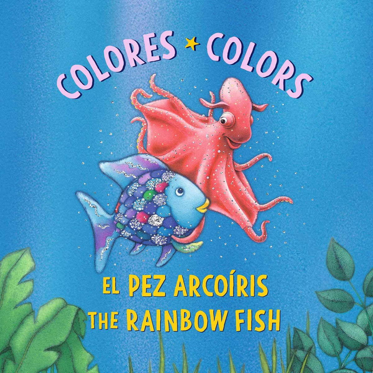 El Pez Arcoiris: Colores / The Rainbow Fish: Colors: (Bilingual Edition)