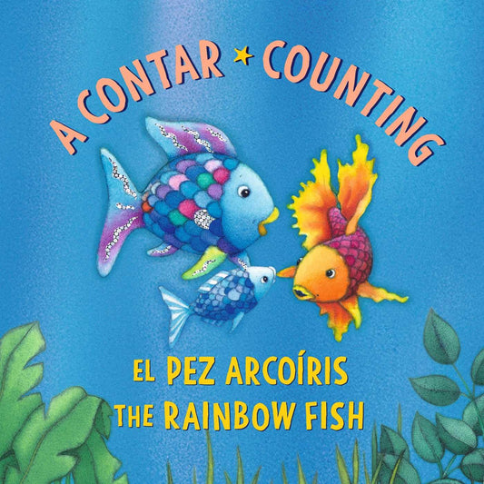 El Pez Arcoiris: A Contar / The Rainbow Fish: Counting: (Bilingual Edition)