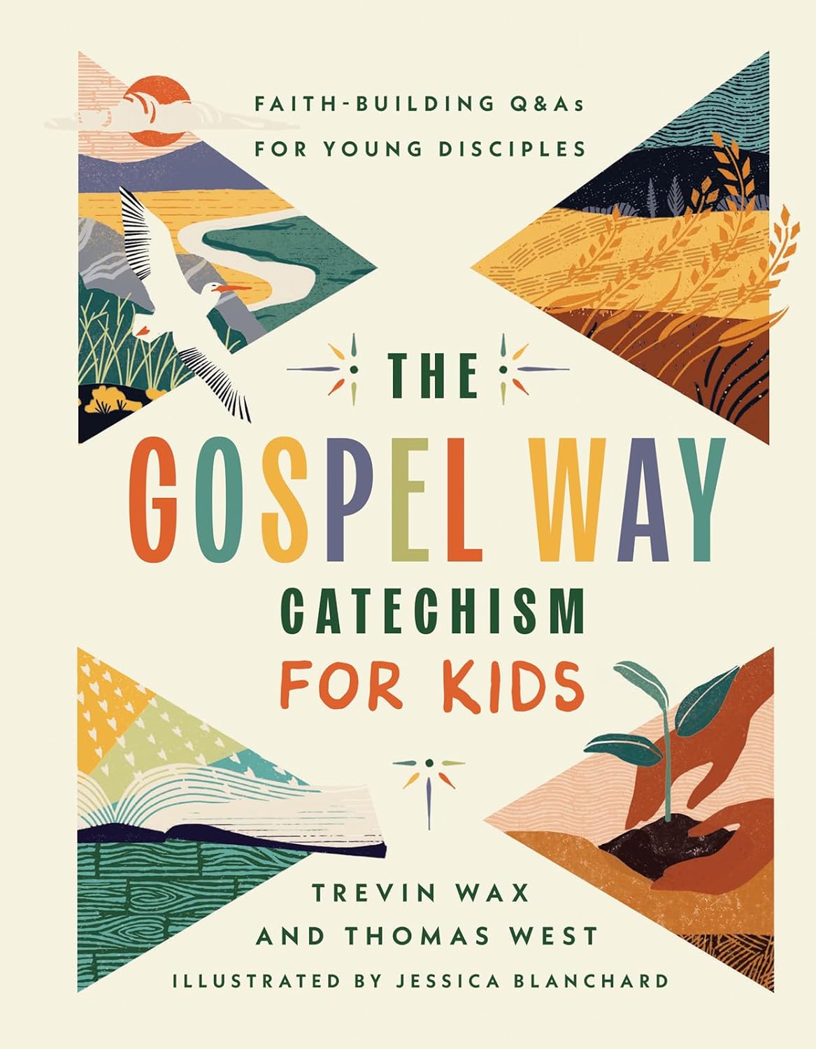 The Gospel Way Catechism for Kids: Faith-Building Q&as for Young Disciples