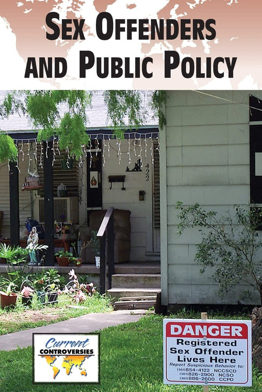 Sex Offenders and Public Policy
