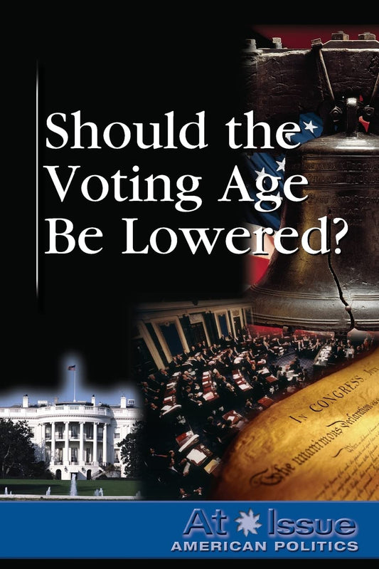 Should the Voting Age Be Lowered?