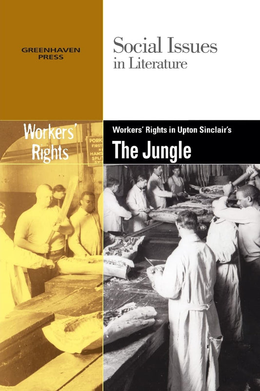 Worker's Rights in Upton Sinclair's the Jungle