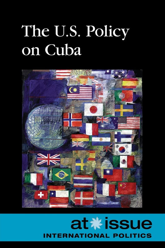 The U.S. Policy on Cuba