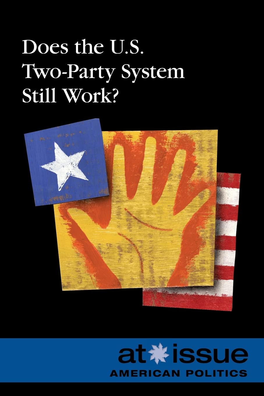 Does the U.S. Two-Party System Still Work?