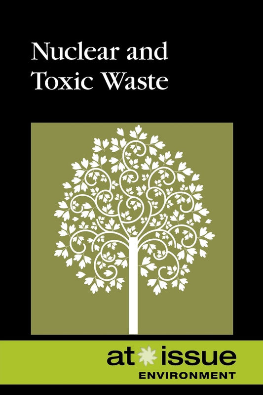 Nuclear and Toxic Waste