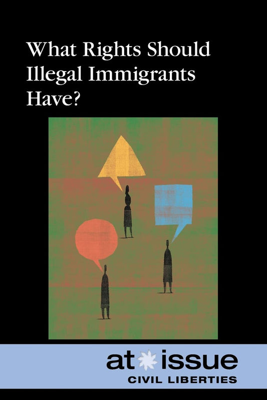 What Rights Should Illegal Immigrants Have?