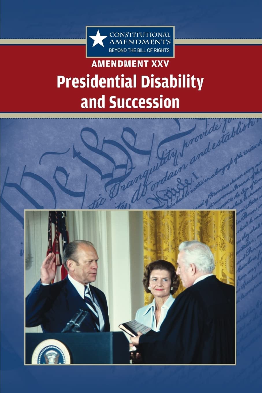 Amendment XXV: Presidential Disability and Succession