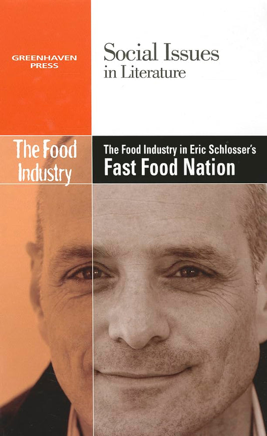 The Food Industry in Eric Schlosser's Fast Food Nation