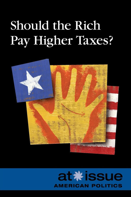 Should the Rich Pay Higher Taxes?