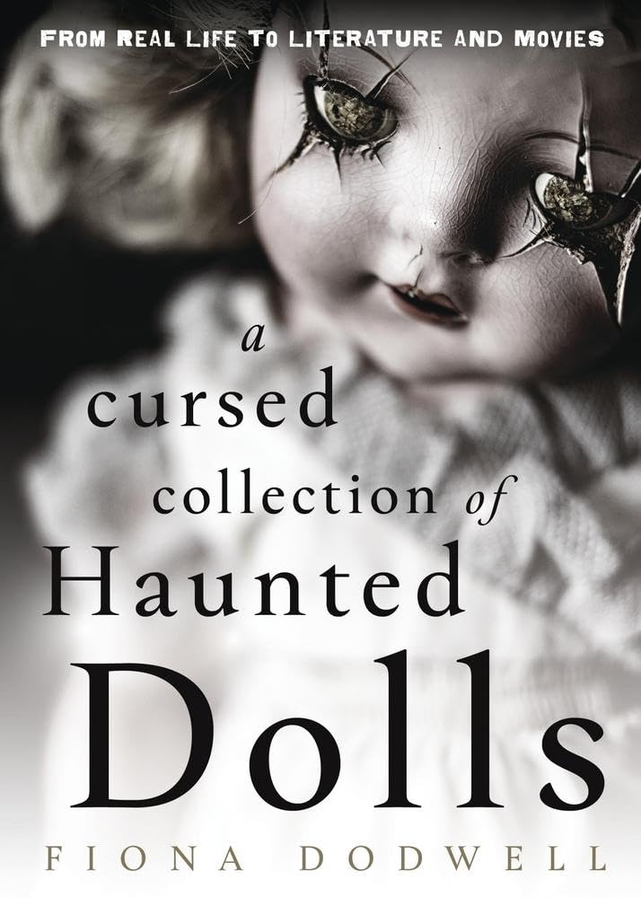 Cursed Collection of Haunted Dolls: From Real Life to Literature and Movies