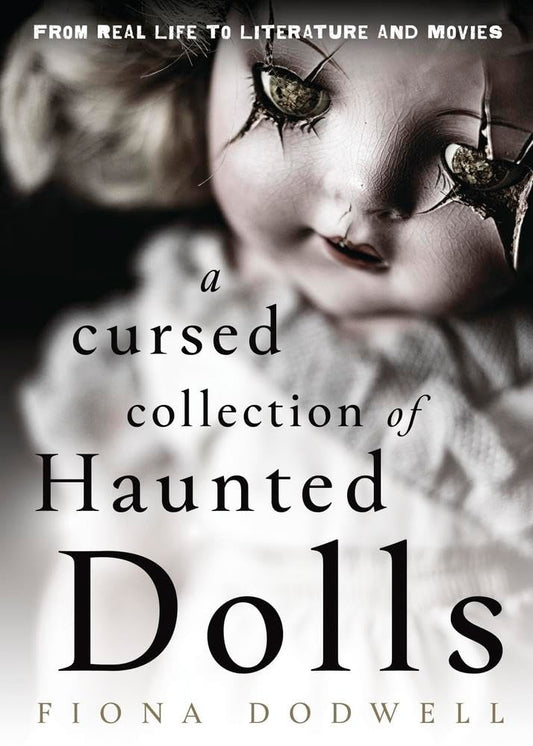 Cursed Collection of Haunted Dolls: From Real Life to Literature and Movies