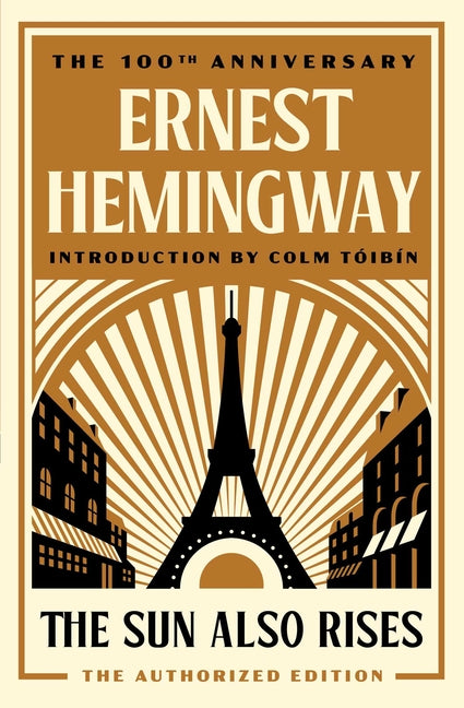 The Sun Also Rises: The Authorized Edition
