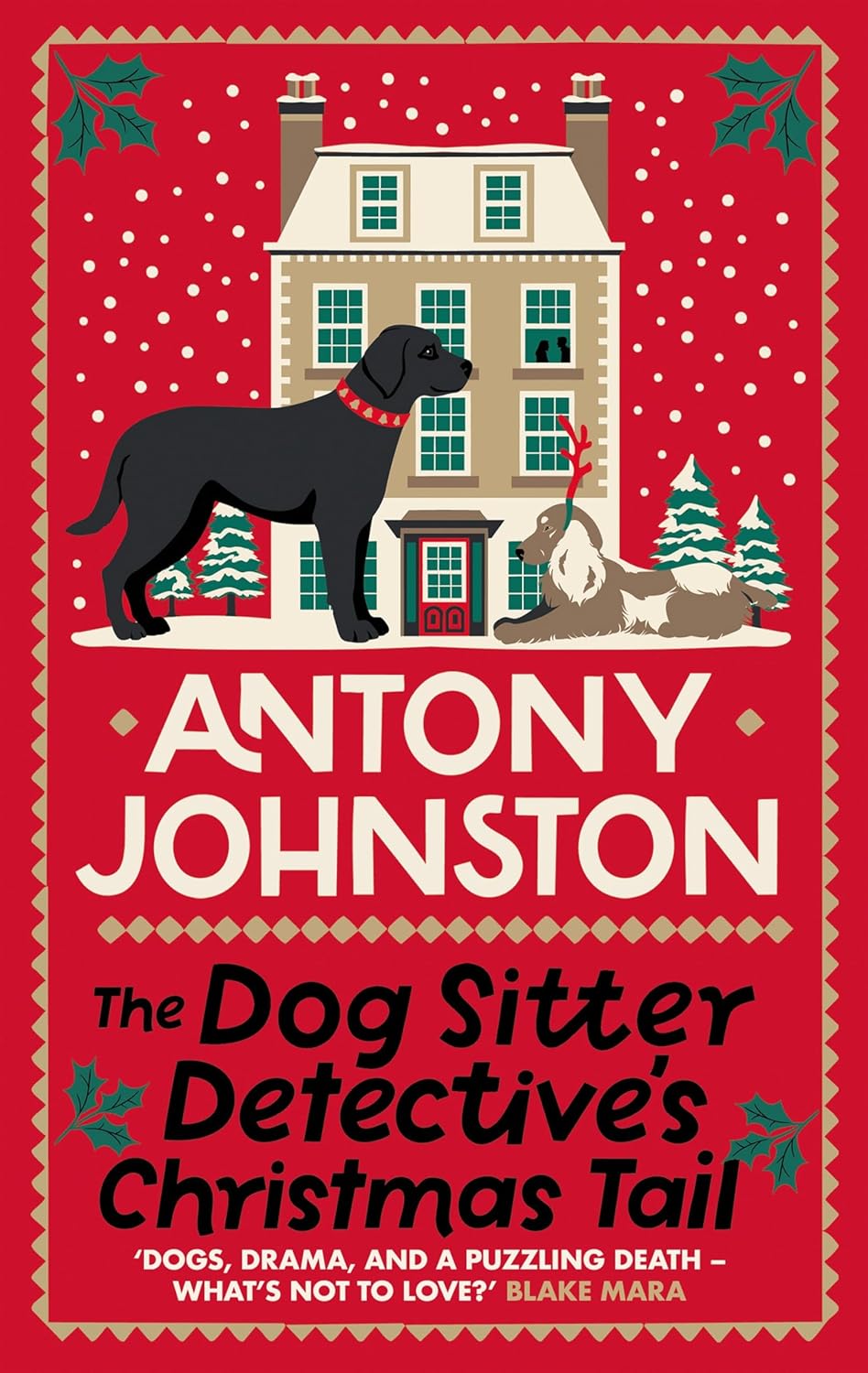The Dog Sitter Detective's Christmas Tail: The Canine Cosy Crime Series