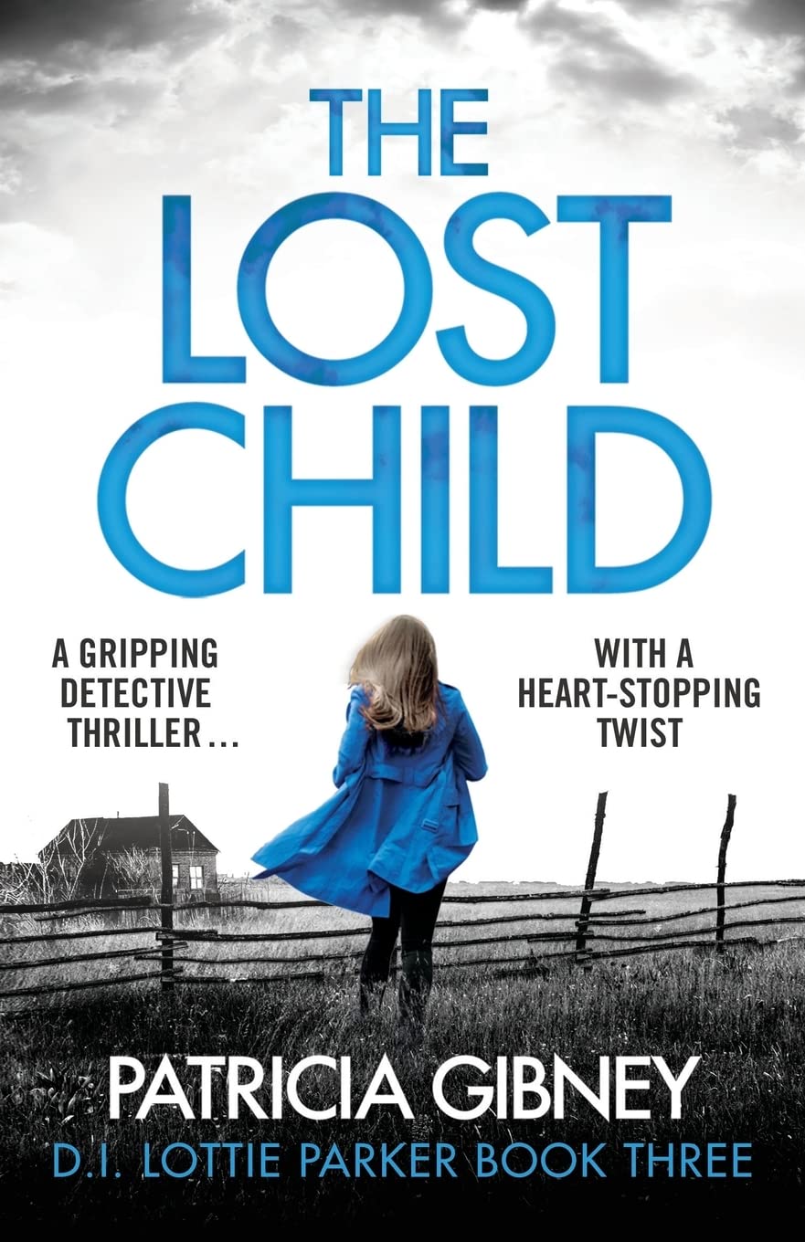The Lost Child: A Gripping Detective Thriller with a Heart-Stopping Twist