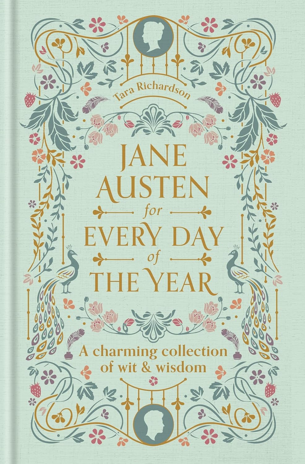Jane Austen for Every Day of the Year: A Charming Collection of Wit & Wisdom