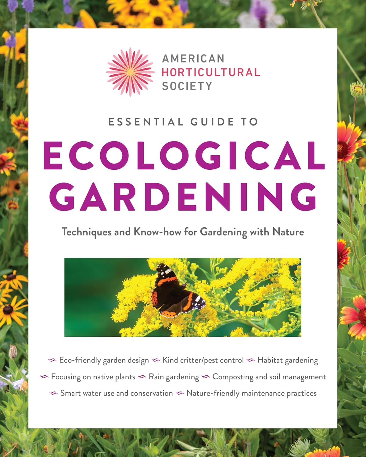 Essential Guide to Ecological Gardening: Techniques and Know-How for Gardening with Nature