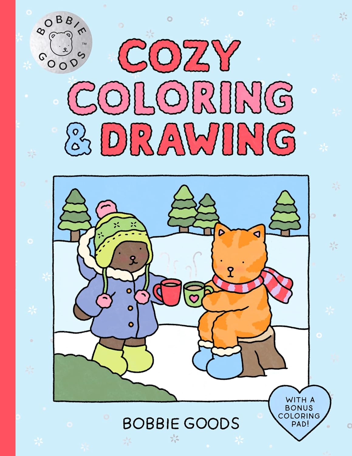 Bobbie Goods Cozy Coloring & Drawing: With a Bonus Coloring Pad