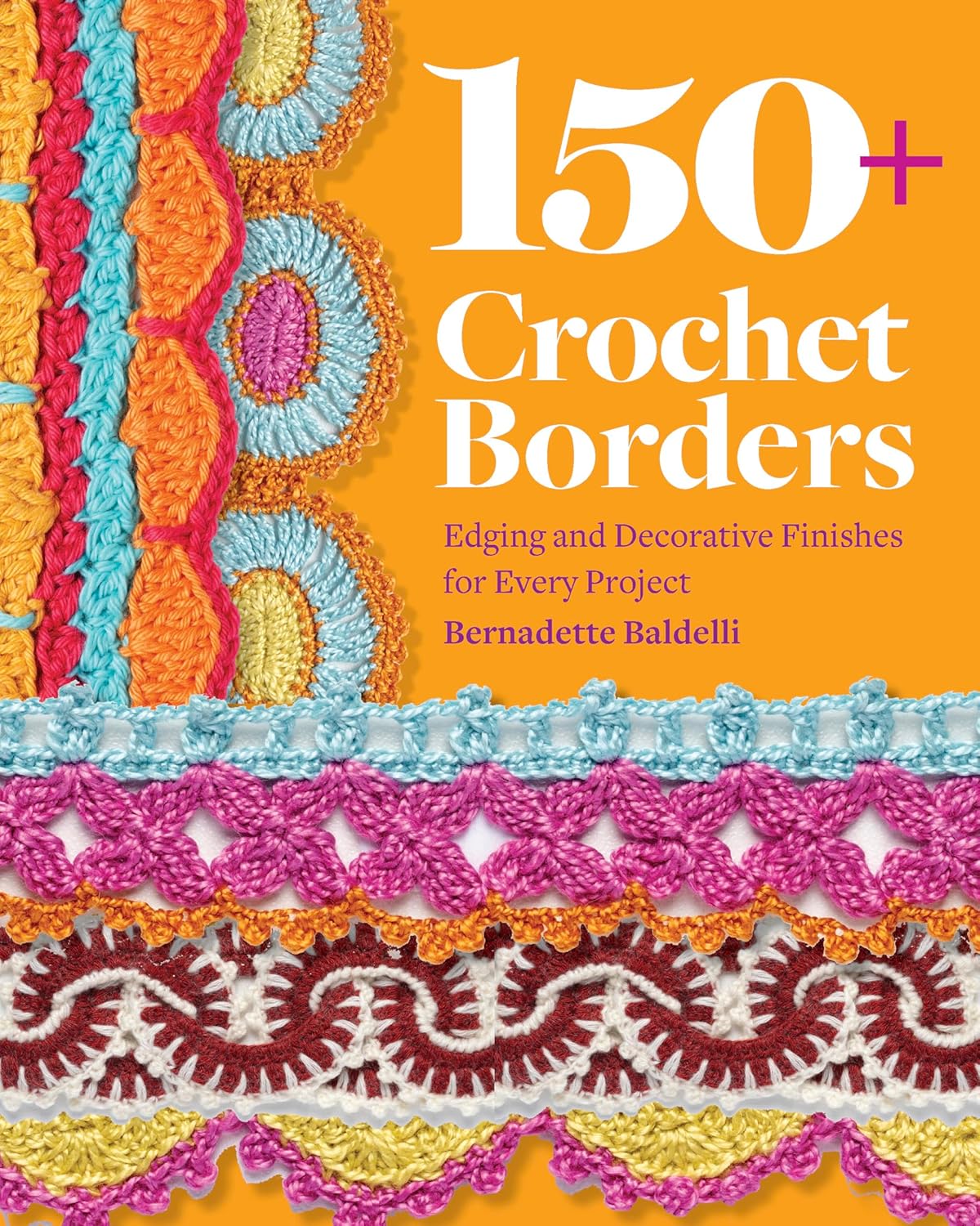 150+ Crochet Borders: Edgings and Decorative Finishes for Every Project--Inspired by Cities Around the World