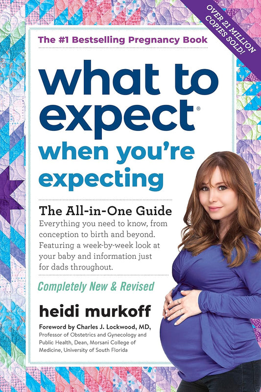 What to Expect When You're Expecting: (Updated in 2025) (Revised)