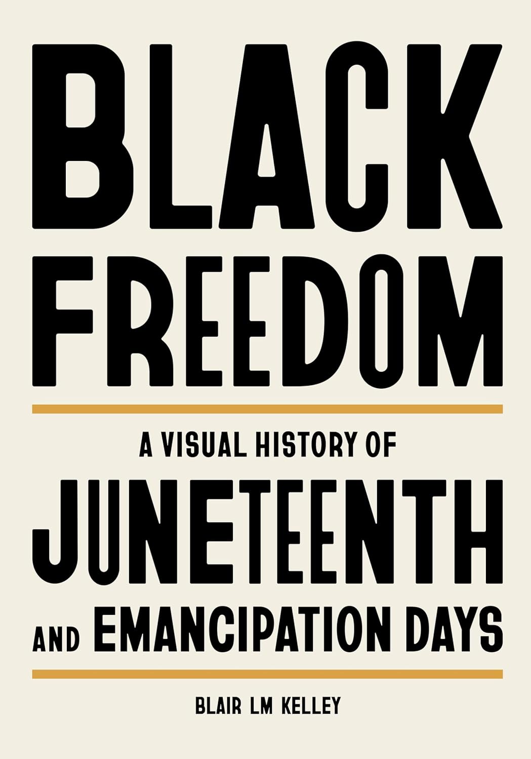 Black Freedom: A Visual History of Juneteenth and Emancipation Days