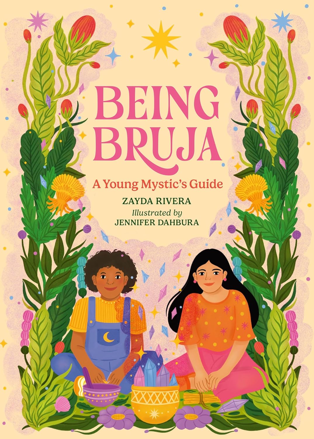 Being Bruja: A Young Mystic's Guide