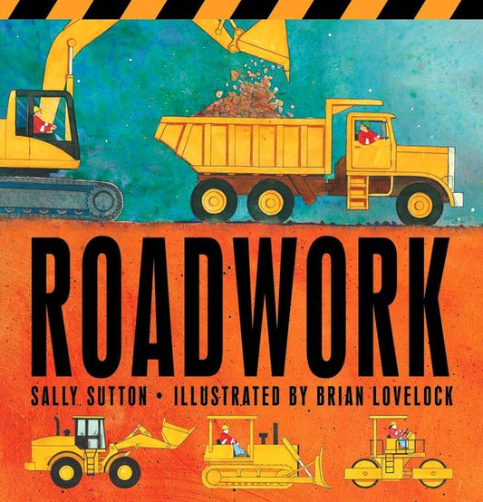 Roadwork: (A Rhyming Construction Book with Trucks, Machines, and Noisy Vehicles for Babies, Toddlers, Preschoolers, and Kids Ages 2-5) (Us Board Book