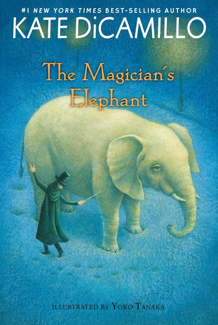 The Magician's Elephant: (A Tale of Orphans, Fortune Tellers, Magic, and Mystery - An Illustrated Middle-Grade Fiction Novel for Kids Ages 8-13 in Grades