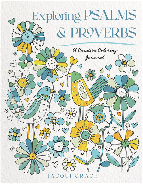 Exploring Psalms and Proverbs: A Creative Coloring Journal