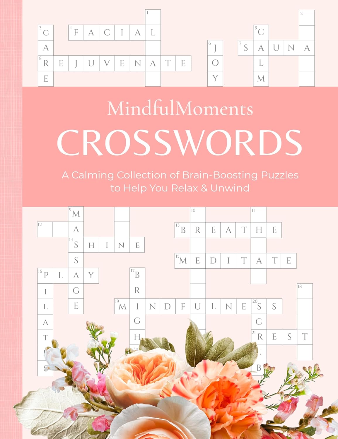 Mindfulmoments Crosswords A Calming Collection of Brain-Boosting Puzzles to Help You Relax & Unwind