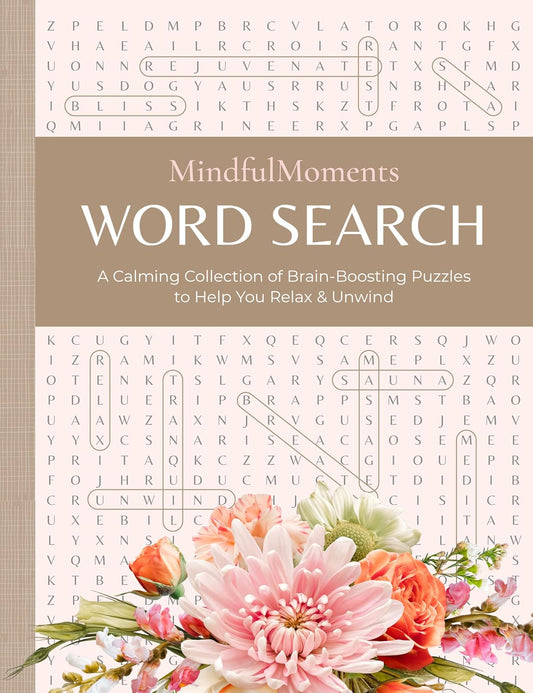 Mindfulmoments Word Search A Calming Collection of Brain-Boosting Puzzles to Help You Relax & Unwind
