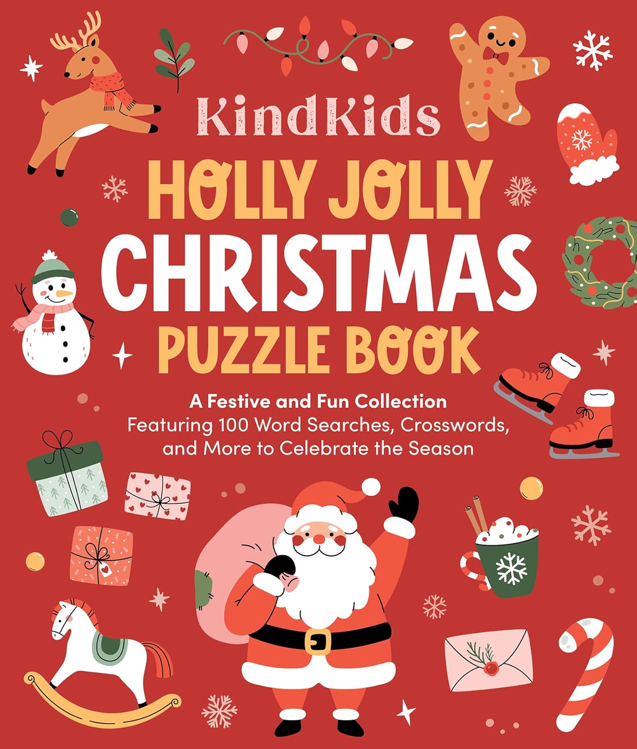 Kindkids Holly Jolly Christmas Puzzle Book: A Festive and Fun Collection Featuring 100 Word Searches, Crosswords, and More to Celebrate the Season