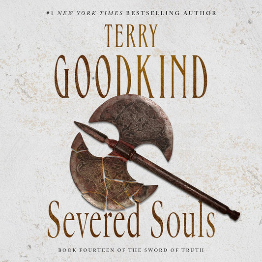 Severed Souls: A Richard and Kahlan Novel