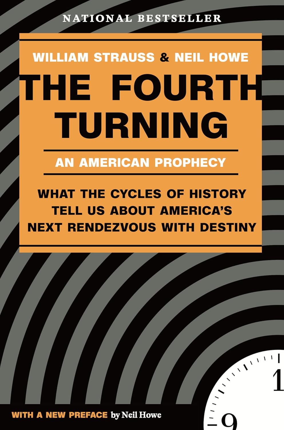 The Fourth Turning: What the Cycles of History Tell Us about America's Next Rendezvous with Destiny