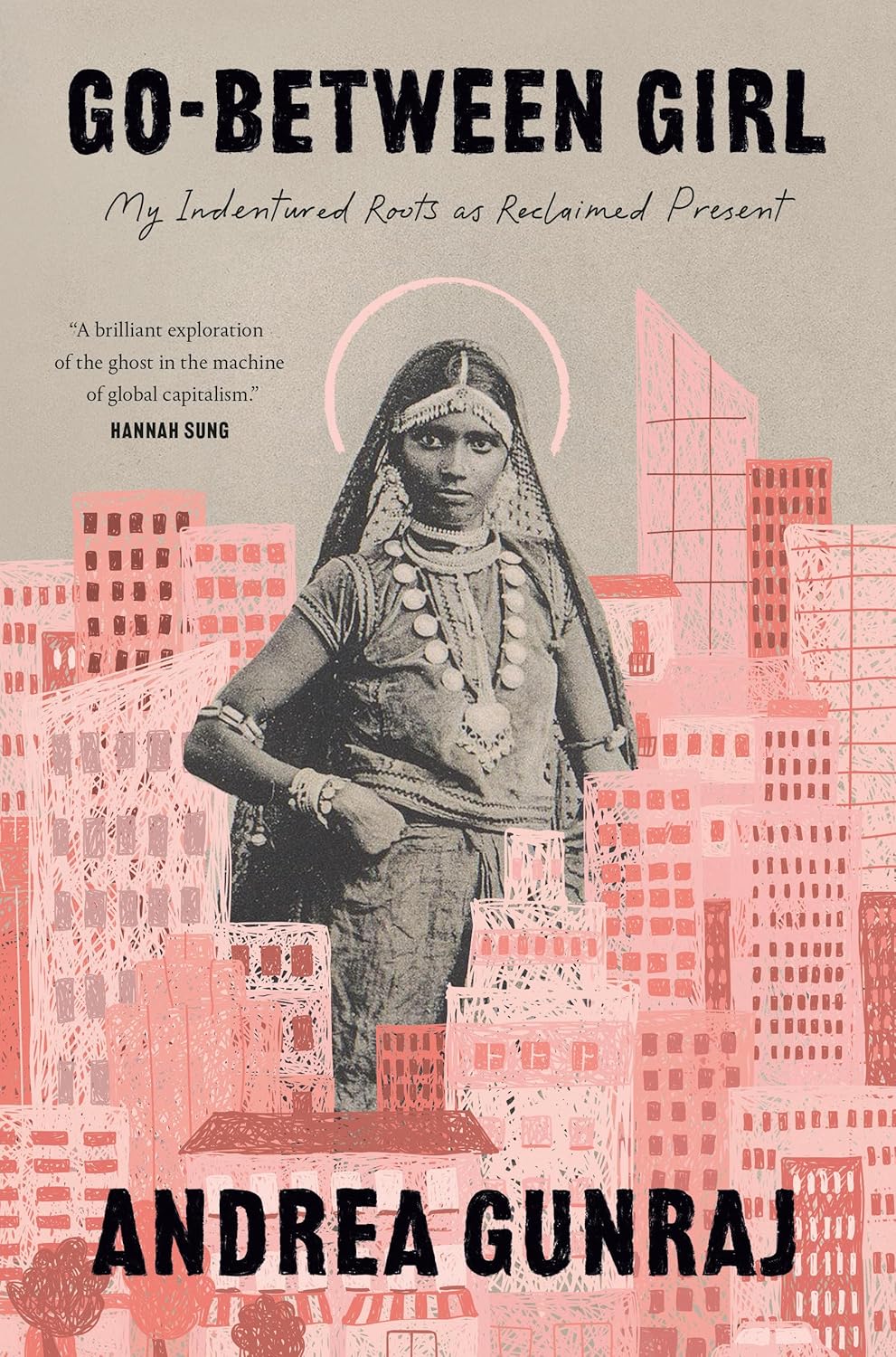 Go-Between Girl: My Indentured Roots as Reclaimed Present