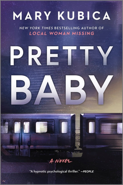 Pretty Baby: A Thrilling Suspense Novel from the Nyt Bestselling Author of Local Woman Missing (First Time Trade)